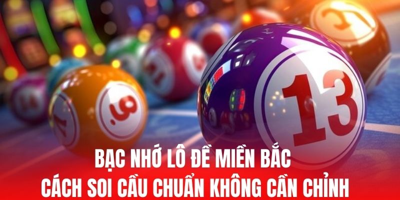 bạc nhờ lô đề miền bắc