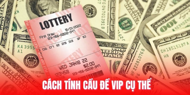 Cách tính cầu đề vip cụ thể